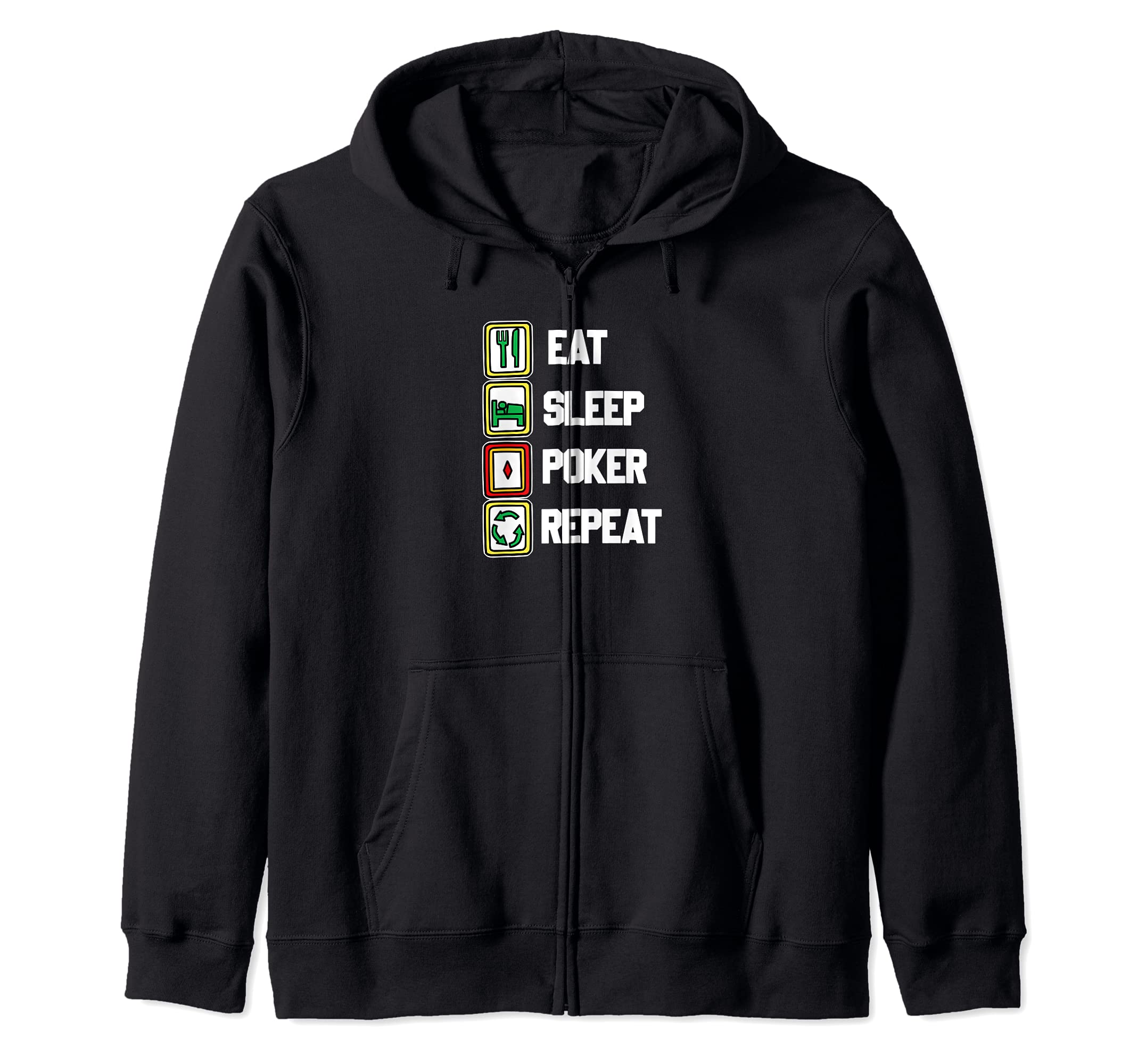 Eat Sleep Poker Repeat Funny Card Game Zip Hoodie