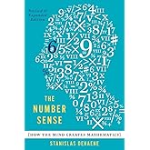 The Number Sense: How the Mind Creates Mathematics, Revised and Updated Edition