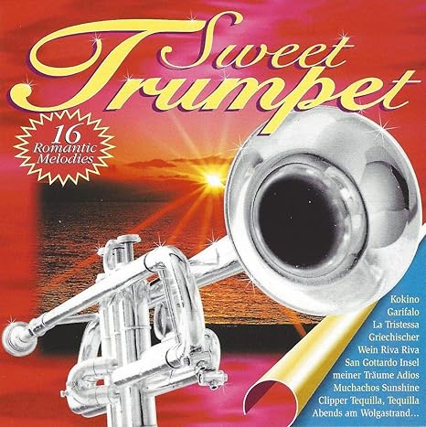 Sweet Trumpet CD 3 - 16 Romantic Melodies incl. Kokino, Garifaldo, La Tristessa u.v.m. Kompilation