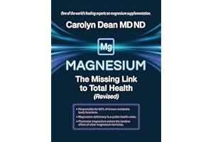 Magnesium: The Missing Link to Total Health (Revised)