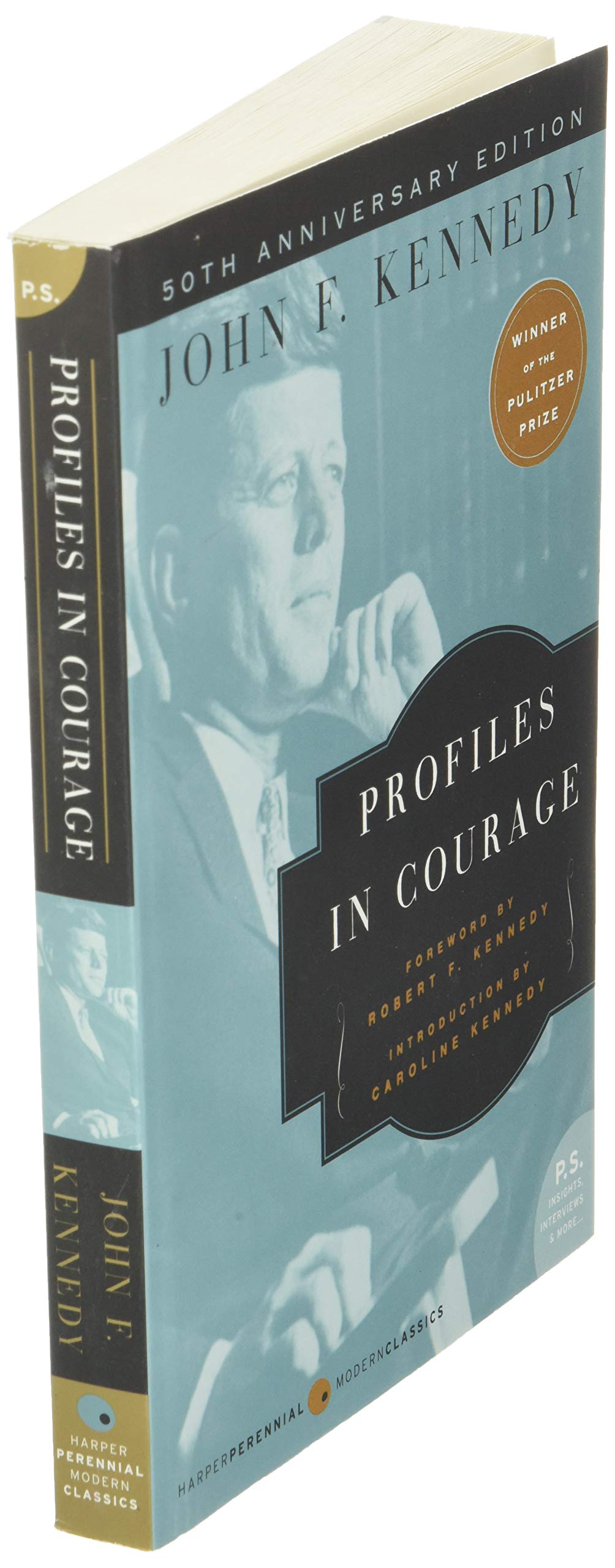 Profiles In Courage P S Kennedy John F 9780060854935 Amazon Com Books