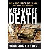 Merchant of Death: Money, Guns, Planes, and the Man Who Makes War Possible