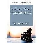 Sources of Power, 20th Anniversary Edition: How People Make Decisions