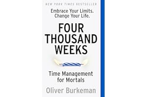 Four Thousand Weeks: The smash-hit bestseller that will change your life