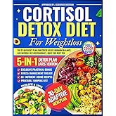 Cortisol Detox Diet For Weight Loss: The 21-Day Reset Plan for Stress Relief, Hormone Balance, and Natural Fat Loss Roadmap—Built for Busy You
