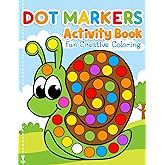Dot Markers Activity Book Fun Creative Coloring: Toddler Craft Fill the Dots, Cut Pages. For Kids Ages 2-5