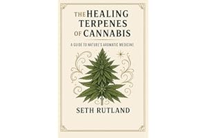 The Healing Terpenes of Cannabis: A Guide to Nature's Aromatic Medicine