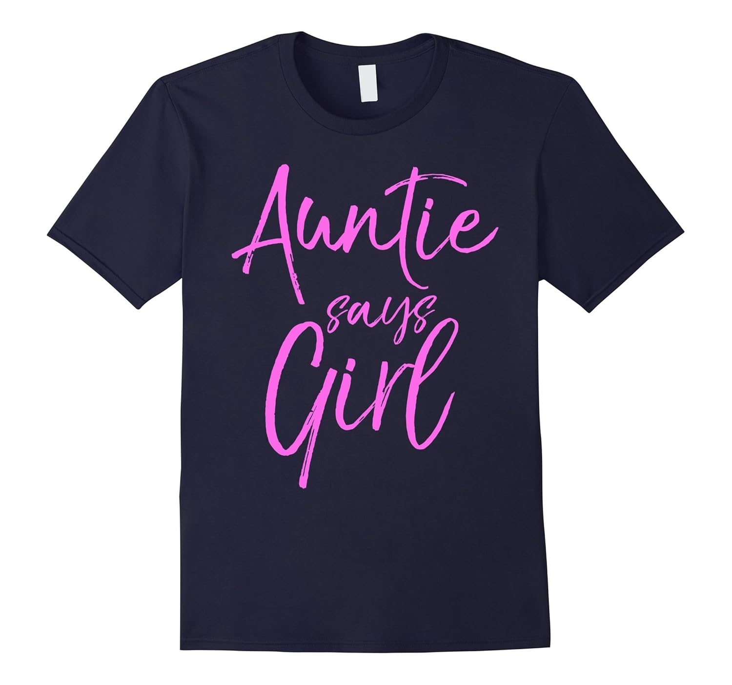 Auntie Says Girl Shirt Cute Pink Gender Reveal Announcement-Rose