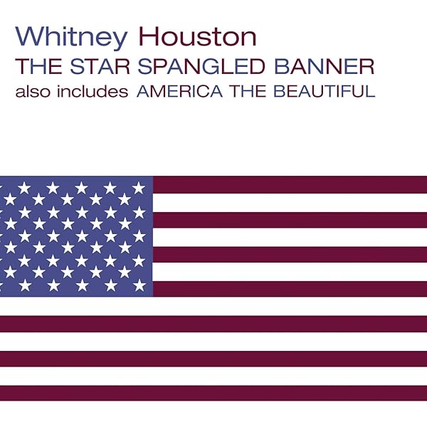 Whitney Houston - The Star Spangled Banner/America The Beautiful