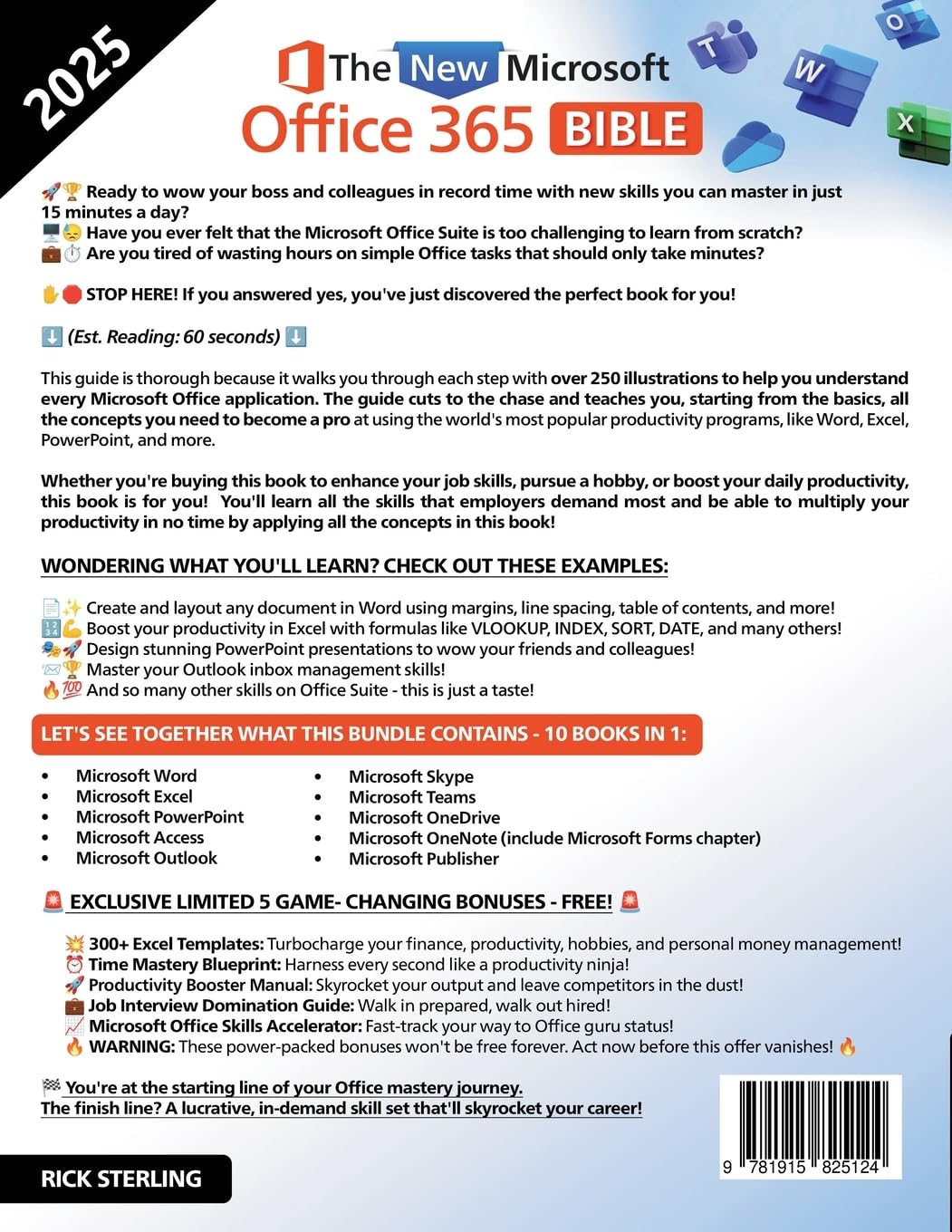 The New Microsoft Office 365 Bible: Achieve Mastery in Just 15 Minutes a Day – Illustrated Guide with Secret Tips and Shortcuts to Excel, Word, PowerPoint, and Impress Your Boss and Colleagues