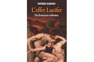 L'Effet Lucifer. Des bourreaux ordinaires (HISTOIRE) (French Edition)