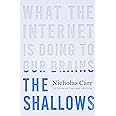 The Shallows: What the Internet Is Doing to Our Brains