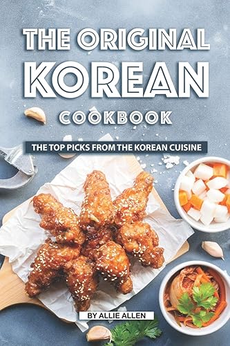 Download The Original Korean Cookbook: The Top Picks from The Korean Cuisine PDF