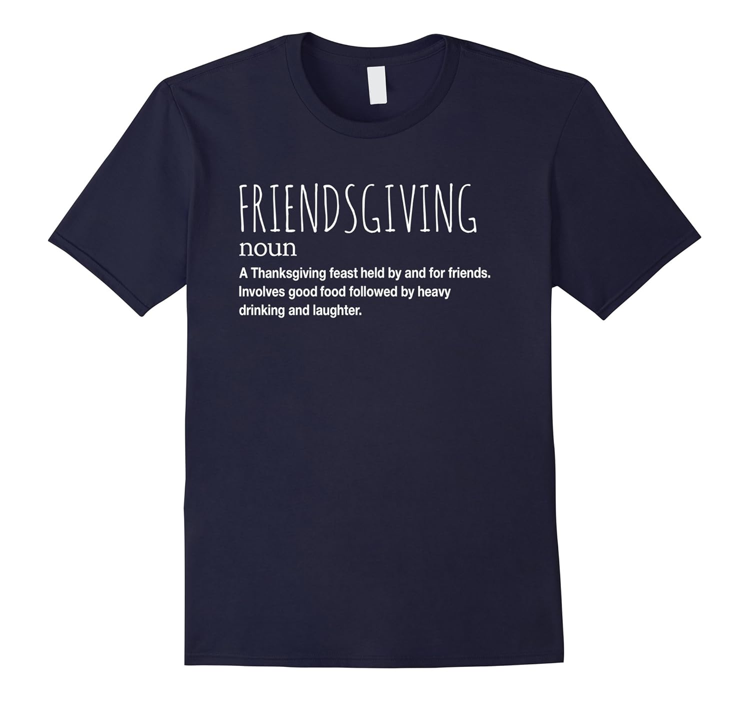 Happy Friendsgiving Funny Thanksgiving Day T-Shirt| Fall Tee-ANZ