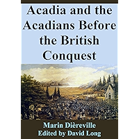 Acadia and the Acadians Before the British Conquest book cover
