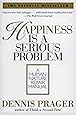 Happiness Is a Serious Problem: A Human Nature Repair Manual