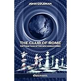The Club of Rome: The Think Tank of the New World Order