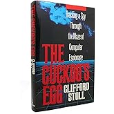 The Cuckoo's Egg: Tracking a Spy Through the Maze of Computer Espionage