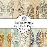 Angel Wings Scrapbook Paper: 20 Double-Sided Sheets for Scrapbooking, Junk Journals, Card Making, Decoupage, Origami, Paper Crafts, DIY Projects and Mixed Media