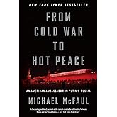 From Cold War To Hot Peace: An American Ambassador in Putin's Russia