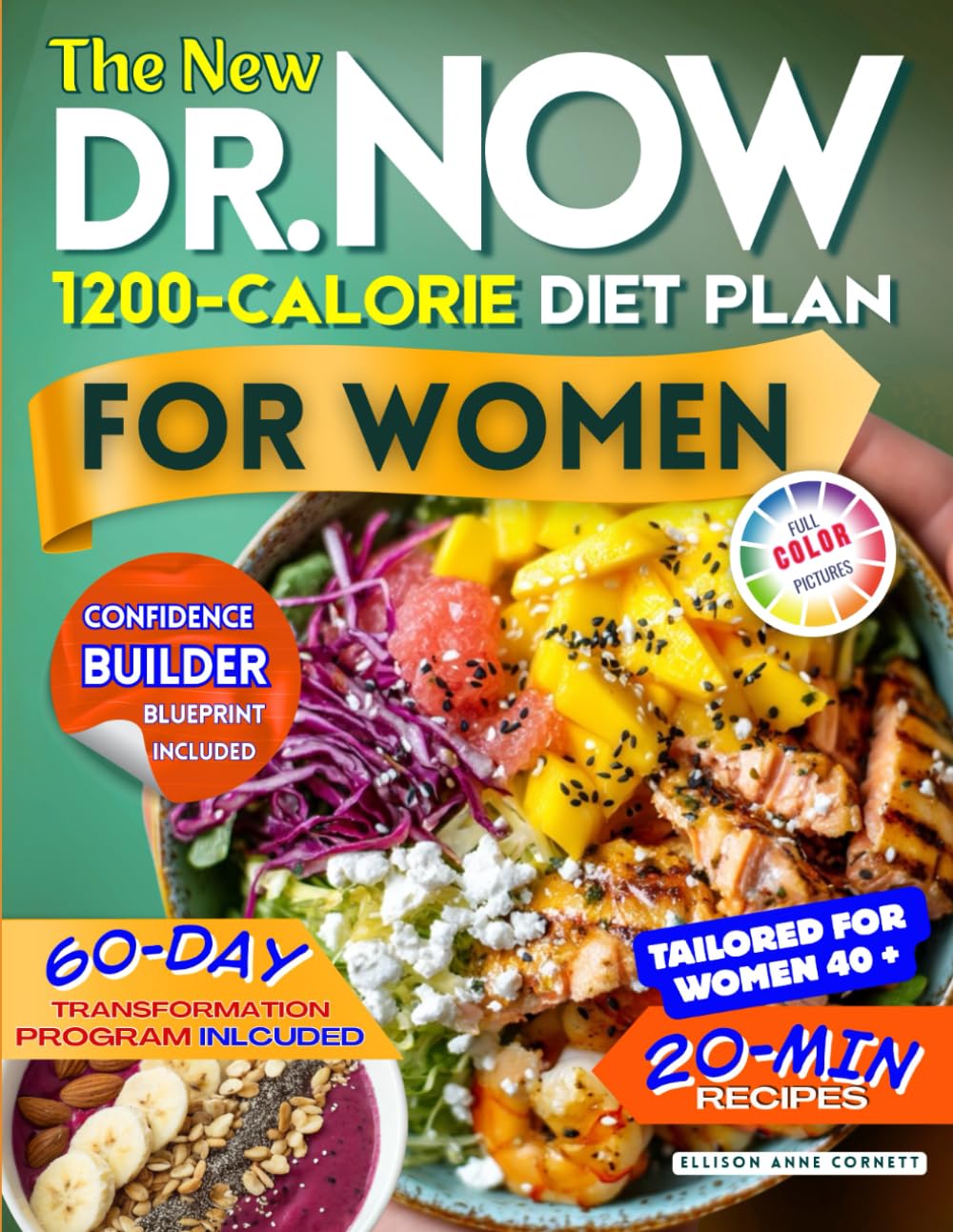 Photo 1 of The New Dr. Now 1200-Calorie Diet Plan for Women: A Step-by-Step Roadmap to Lasting Health, Confidence and Clothes That Fit Again with Easy & Tasty 20-Minute Recipes Based on Dr. Now’s Proven Formula