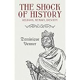 The Shock of History: Religion, Memory, Identity