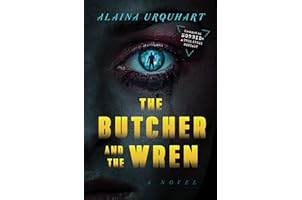 The Butcher and The Wren: A Novel