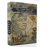 The Stone that the Builder Refused: A Novel