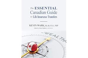 The Essential Canadian Guide to Life Insurance Transfers (The Essential Canadian Tax Guides)