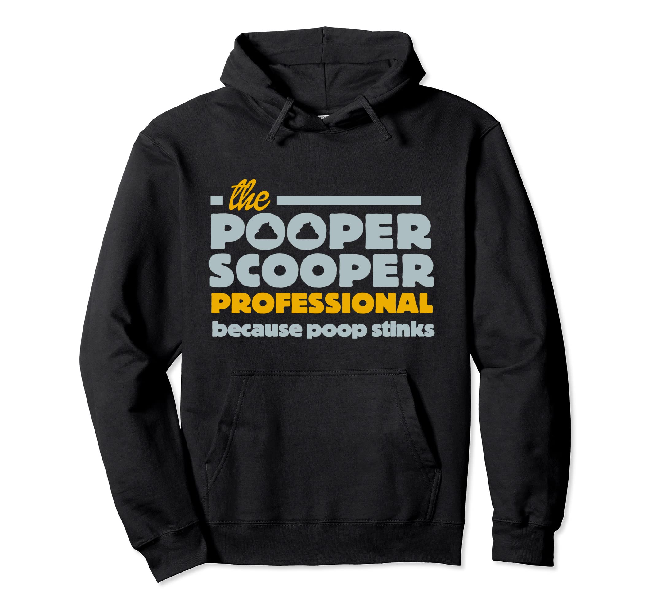 Funny Pooper Scooper Professional Job Graphic Dog Poop it Pullover Hoodie