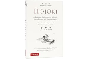 Hojoki: A Buddhist Reflection on Solitude: Imperfection and Transcendence - Bilingual English and Japanese Texts with Free On