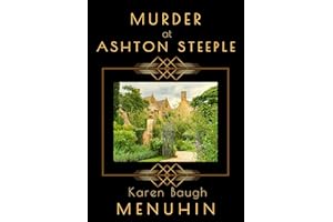 Murder at Ashton Steeple: Heathcliff Lennox Investigates: A Cotswolds Country House murder mystery