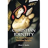 Christian Identity: The Aryan American Bloodline Religion