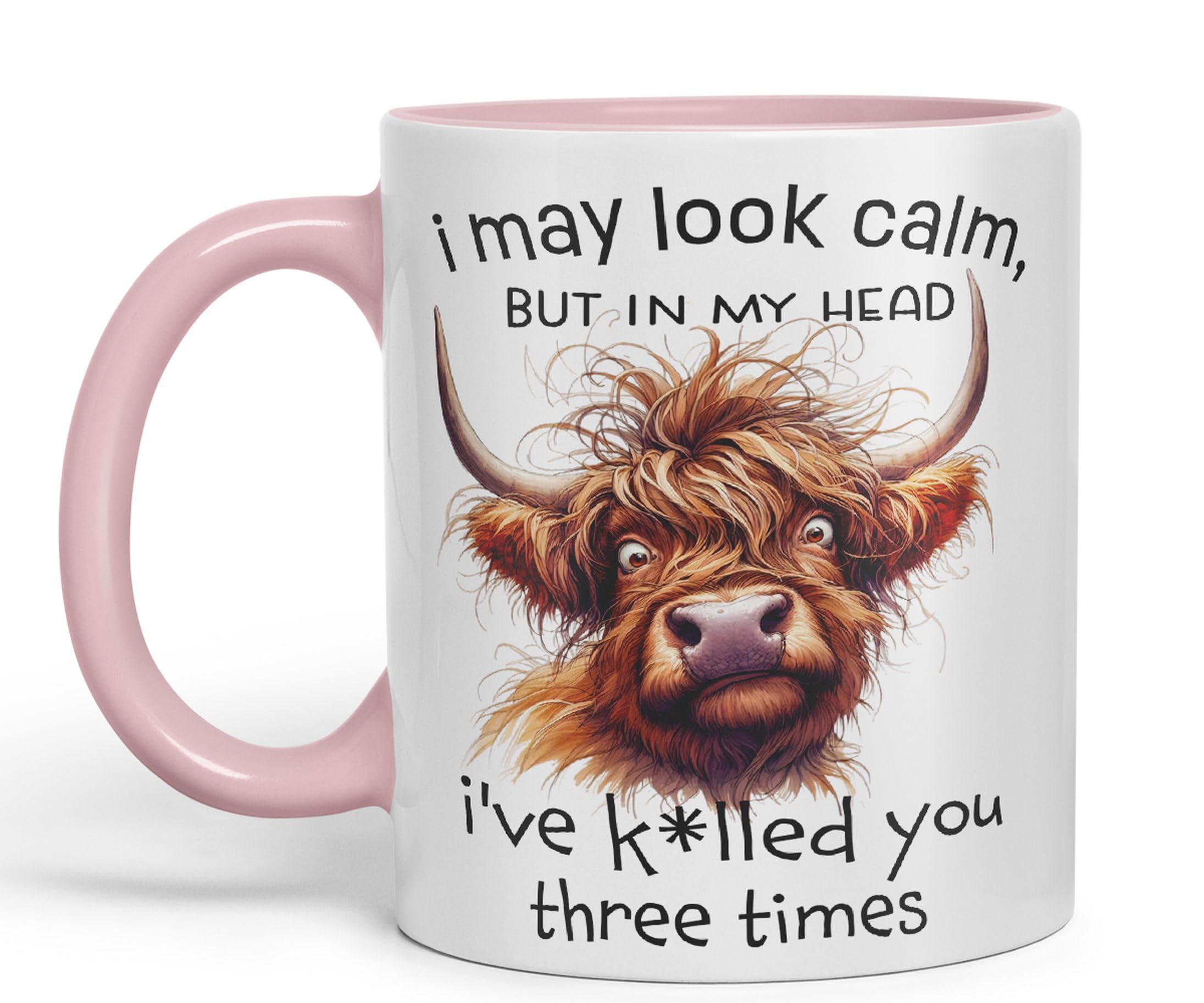 Vixar I May Look Calm, but in My Head I've k*lled You Three Times Highland Cow Joke sarkasm Sarcastic Ceramic Coloured Mug Cup for Tea Coffee Hot Brew 330ml 11Oz Gift (Pink)
