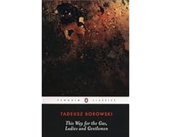 This Way for the Gas, Ladies and Gentlemen (Penguin Modern Classics)