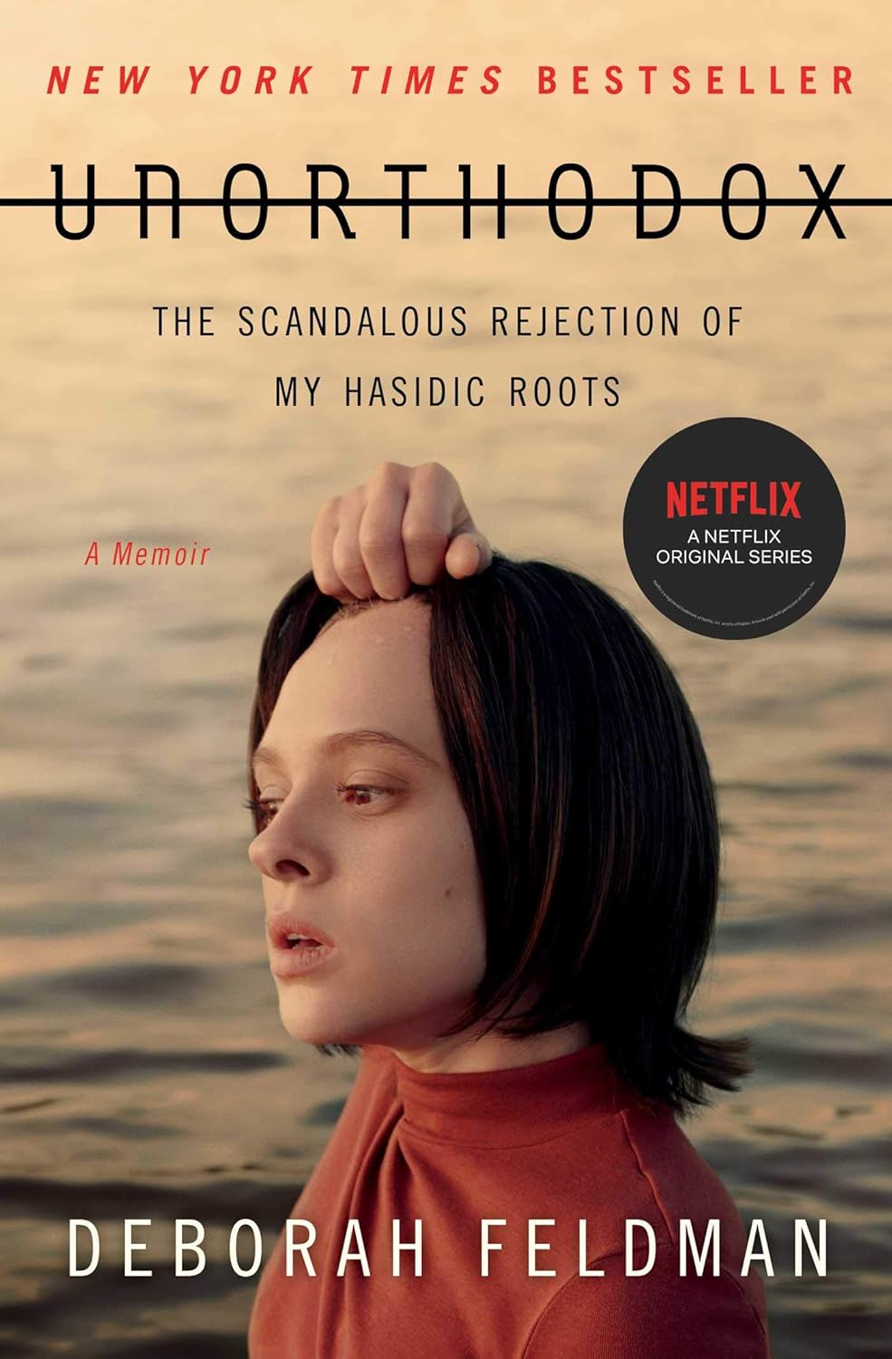 Unorthodox: The Scandalous Rejection of My Hasidic Roots (English ...