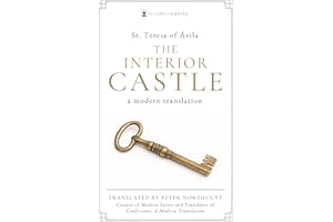 The Interior Castle: A Modern Translation (The Modern Saints Series — Fresh and Faithful Christian Classics)
