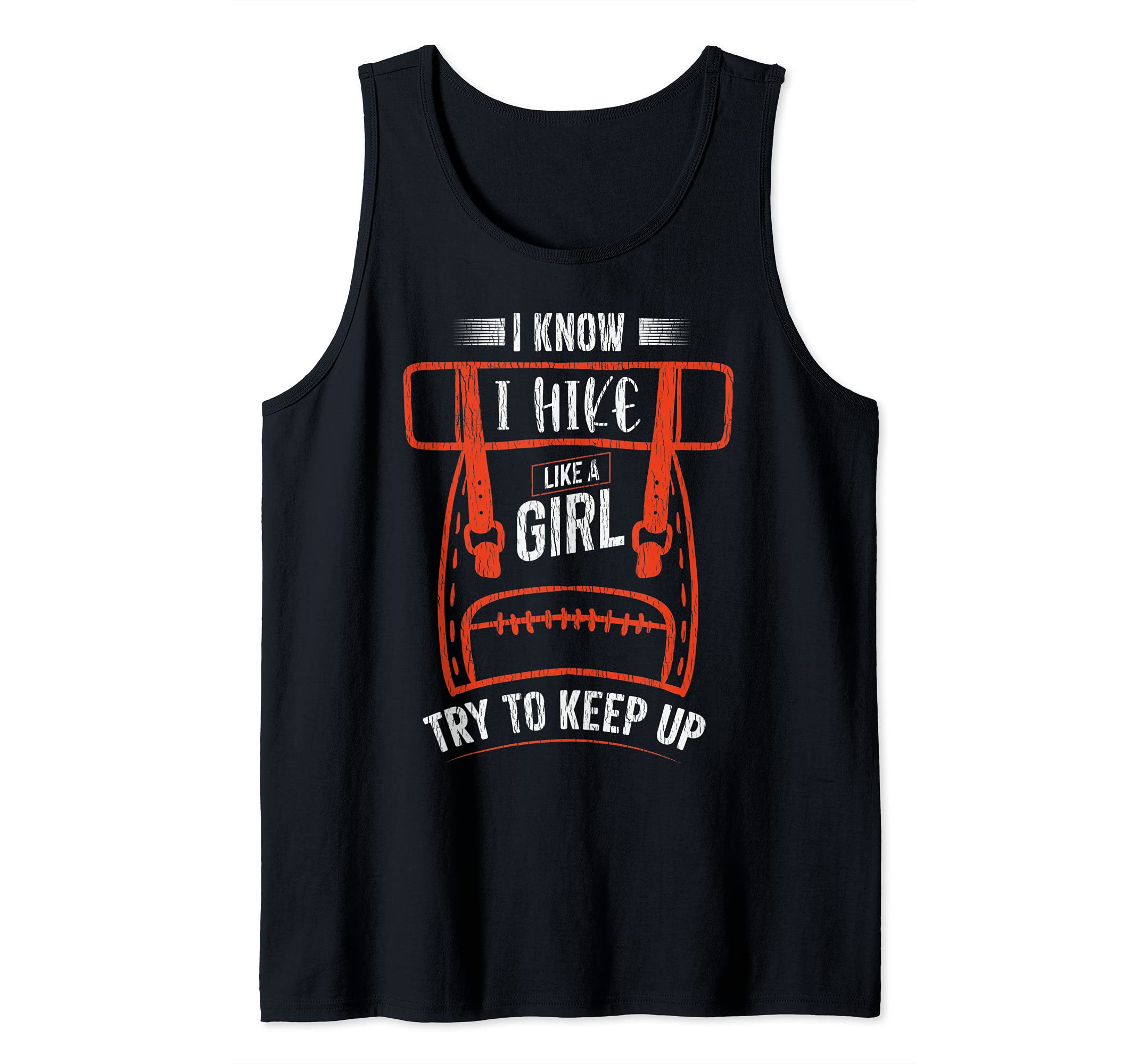 Funny I Hike Like Girl Outdoor Camping Mountain Hiking Hiker Tank Top