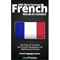 2000 Most Common French Words in Context: Get Fluent & Increase Your French Vocabulary with 2000 French Phrases (French… book cover