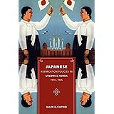 Japanese Assimilation Policies in Colonial Korea, 1910-1945 (Korean Studies of the Henry M. Jackson School of International S