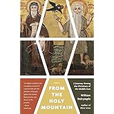From the Holy Mountain: A Journey Among the Christians of the Middle East