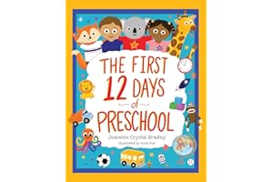 The First 12 Days of Preschool: Reading, Singing, and Dancing Can Prepare Kiddos and Parents! *Sing-Along Song and Video Included*