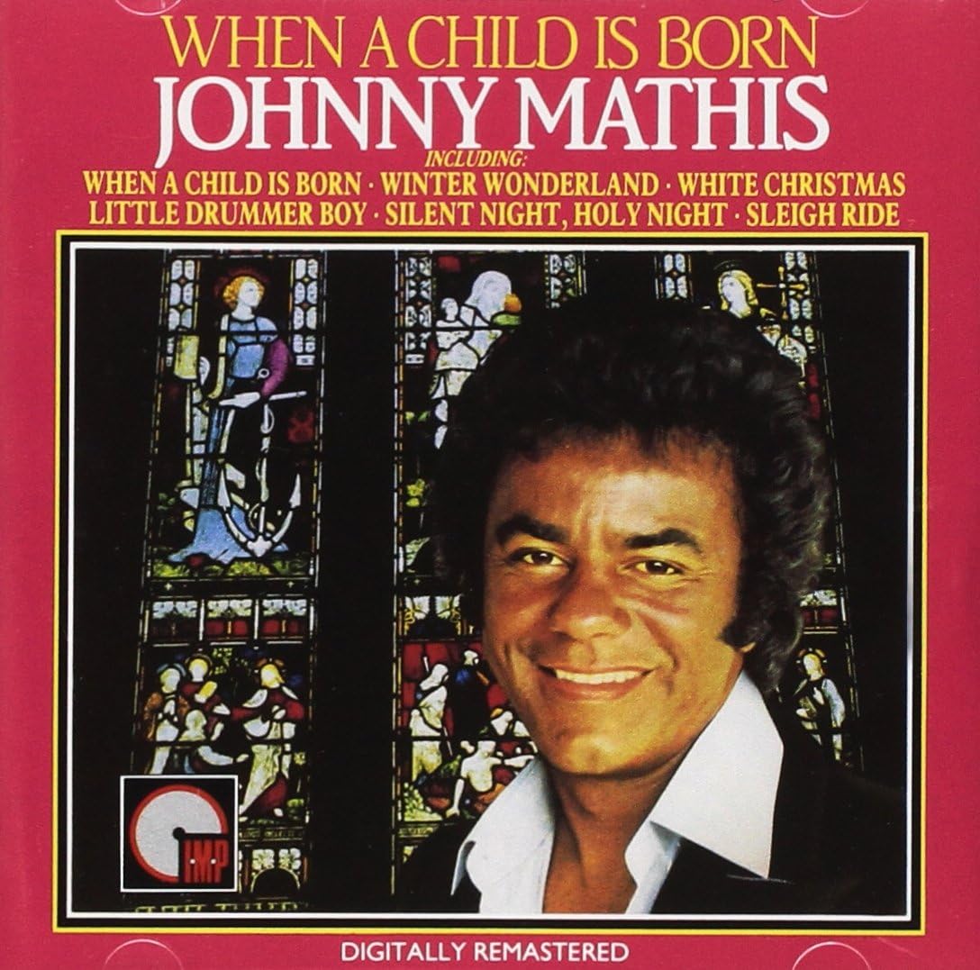 When A Child Is Born by Johnny Mathis on Your Christmas Radio