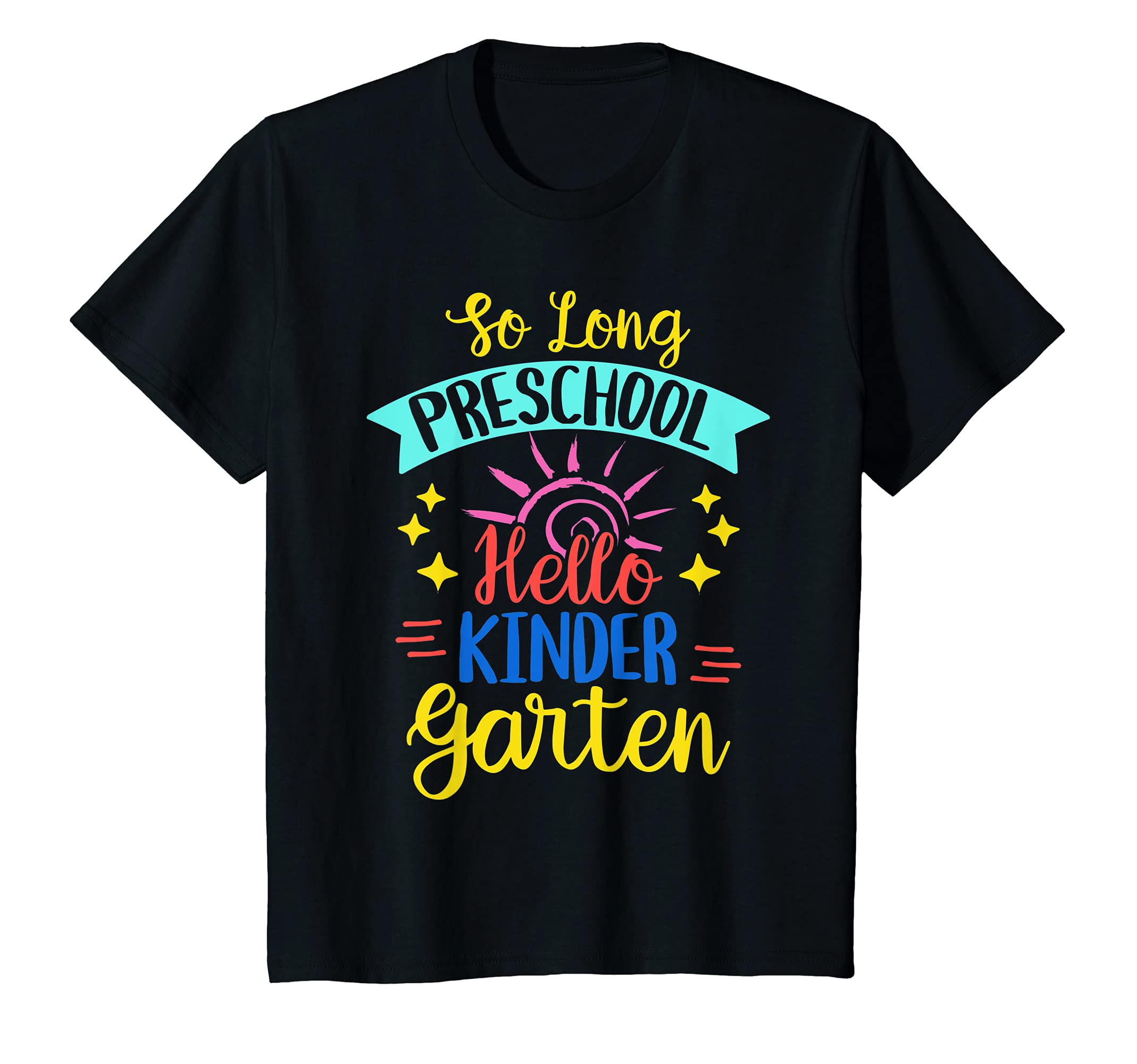 Youth So Long Preschool Hello Kindergarten - Teacher Student T-Shirt