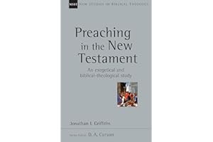 Preaching in the New Testament (New Studies in Biblical Theology Book 42)