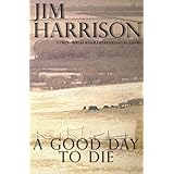 A Good Day to Die