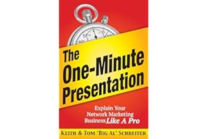 The One-Minute Presentation: Explain Your Network Marketing Business Like A Pro
