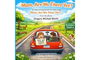 Mom Are We There Yet?
