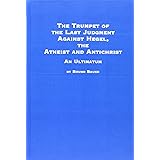 The Trumpet of the Last Judgement Against Hegel the Atheist and Antichrist: An Ultimatum (Studies in German Thought and Histo