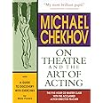 Michael Chekhov: On Theatre and the Art of Acting: The Five-Hour Master Class (Applause Acting Series)